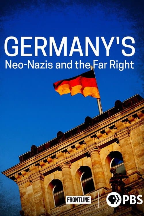 Germany’s Neo-Nazis & the Far Rightのポスター