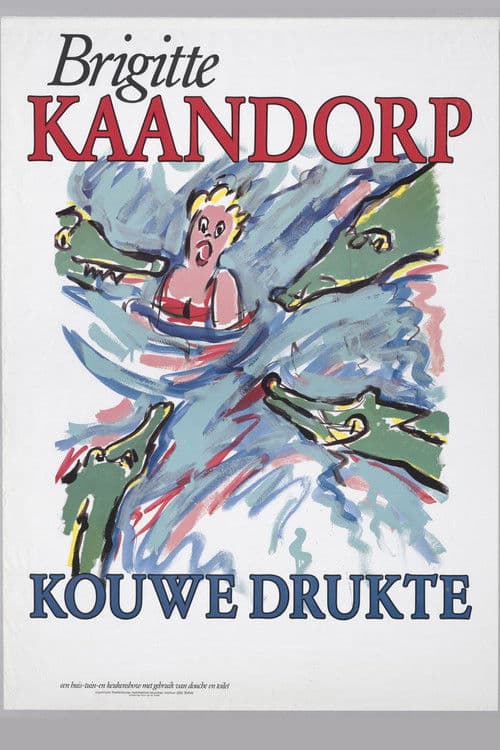 Brigitte Kaandorp: Kouwe Drukteのポスター
