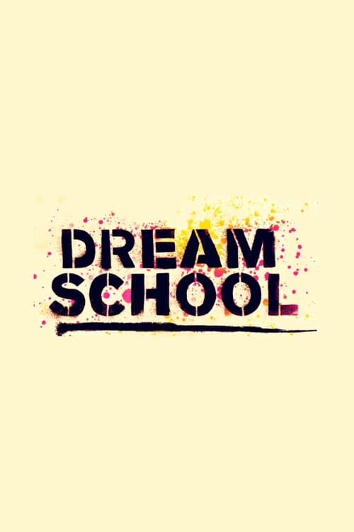Dream Schoolのポスター