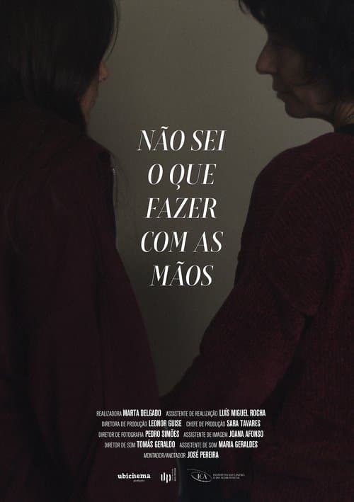 Não Sei O Que Fazer Com As Mãosのポスター