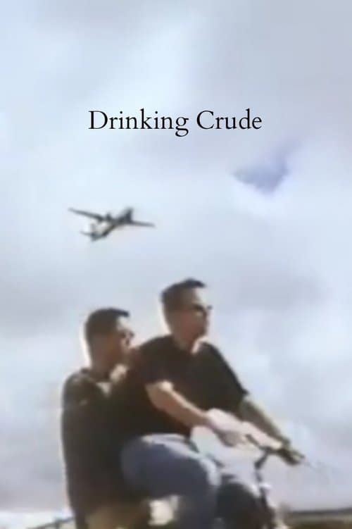 Drinking Crudeのポスター