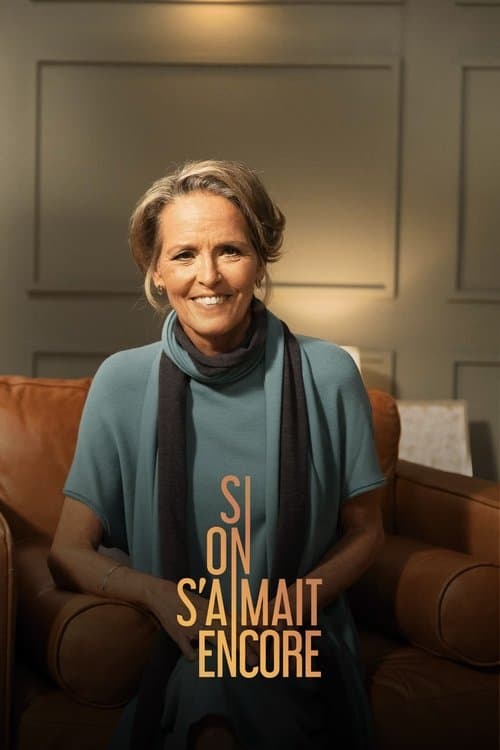 Si on s'aimait encoreのポスター