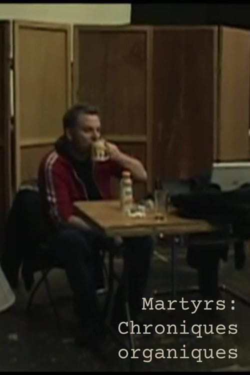 Martyrs: Chroniques organiquesのポスター
