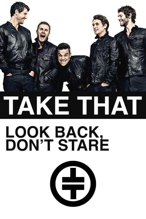 Take That: Look Back, Don't Stareのポスター
