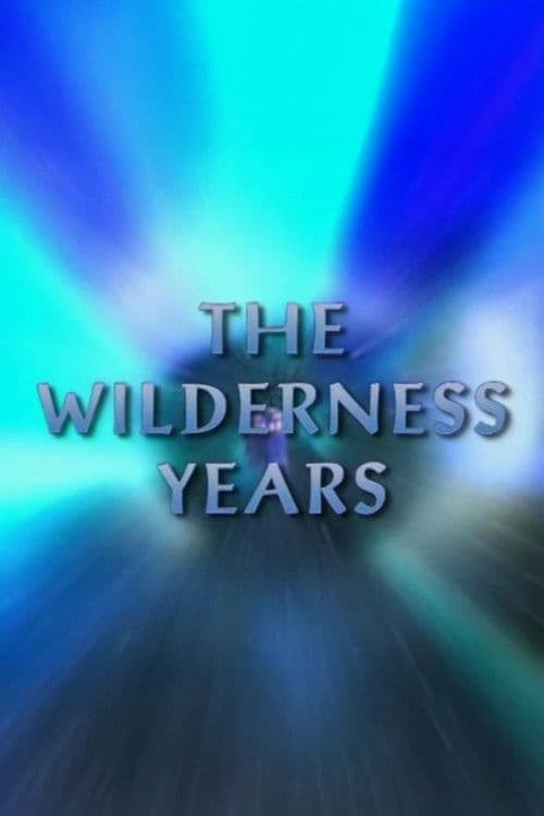 The Wilderness Yearsのポスター
