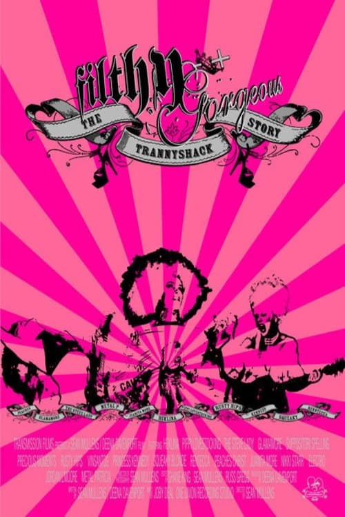 Filthy Gorgeous: The Trannyshack Storyのポスター
