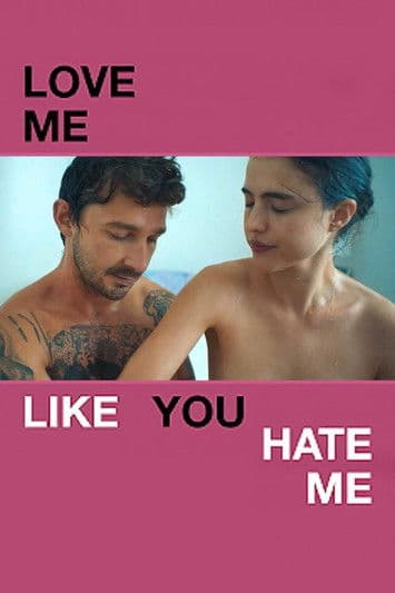 Love Me Like You Hate Meのポスター