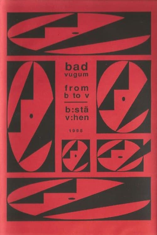 Bad Vugum – From B To Vのポスター