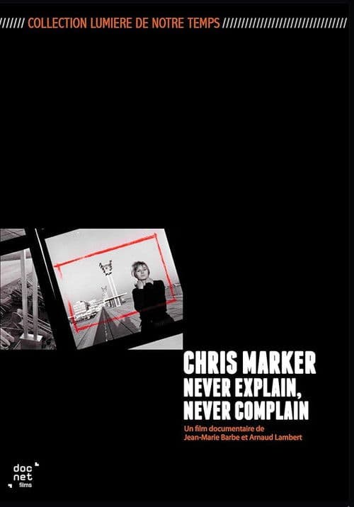 Chris Marker: Never Explain, Never Complainのポスター