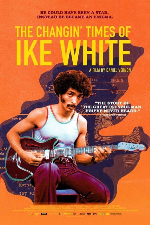 The Changin' Times of Ike Whiteのポスター