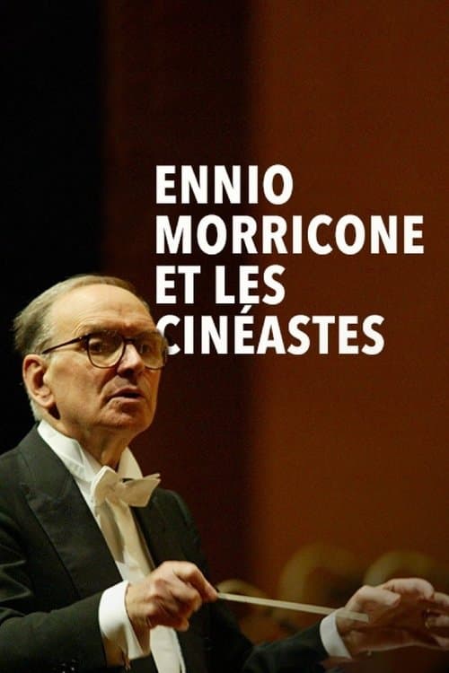 Ennio Morricone et les cinéastesのポスター