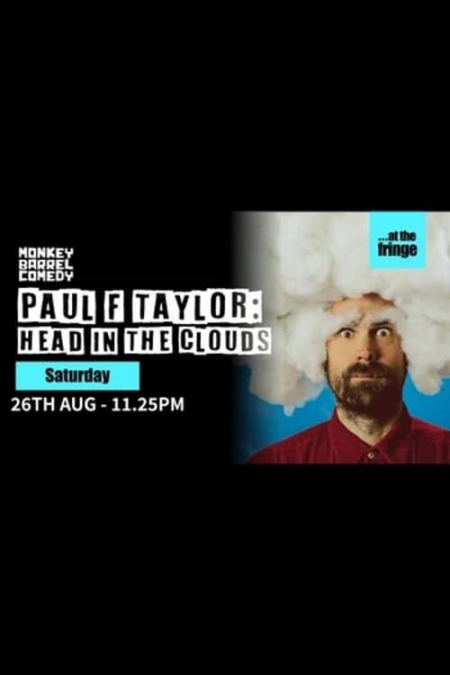 Paul F Taylor: Head in the Cloudsのポスター