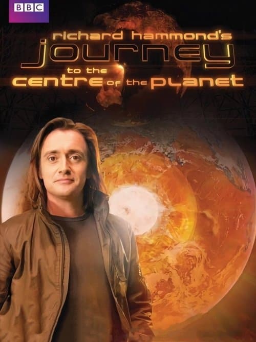 Richard Hammond's Journey to the Centre of the Planetのポスター