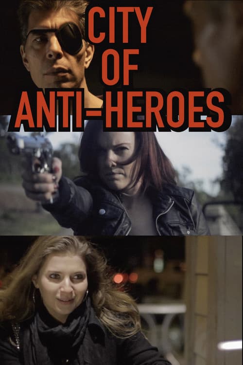 City of Anti-Heroesのポスター