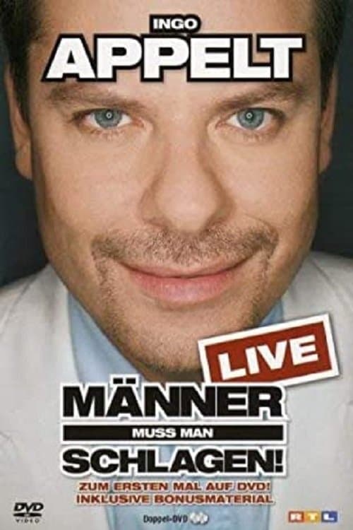 Ingo Appelt - Männer muss man schlagen!のポスター