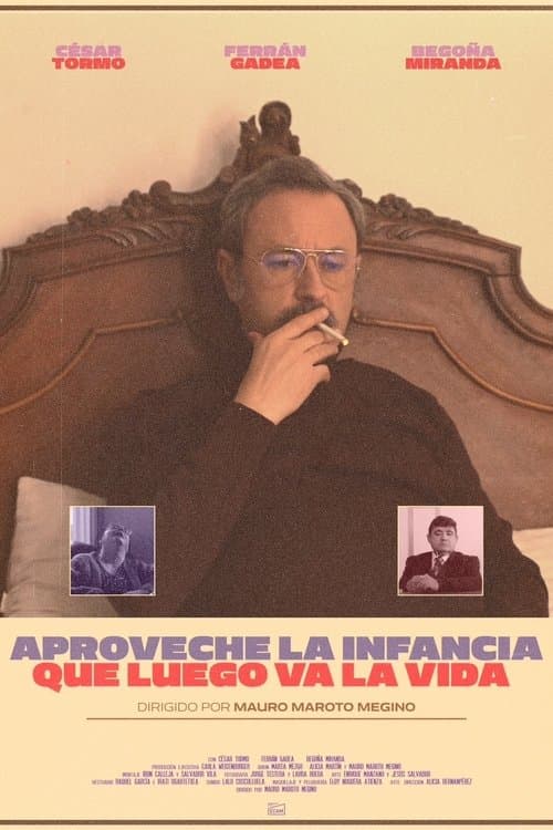 Aproveche la infancia que luego va la vidaのポスター