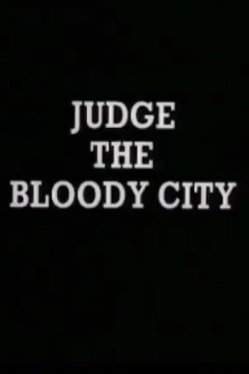 Judge the Bloody Cityのポスター