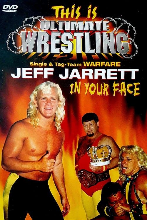 This is Ultimate Wrestling: Jeff Jarrett - In Your Faceのポスター