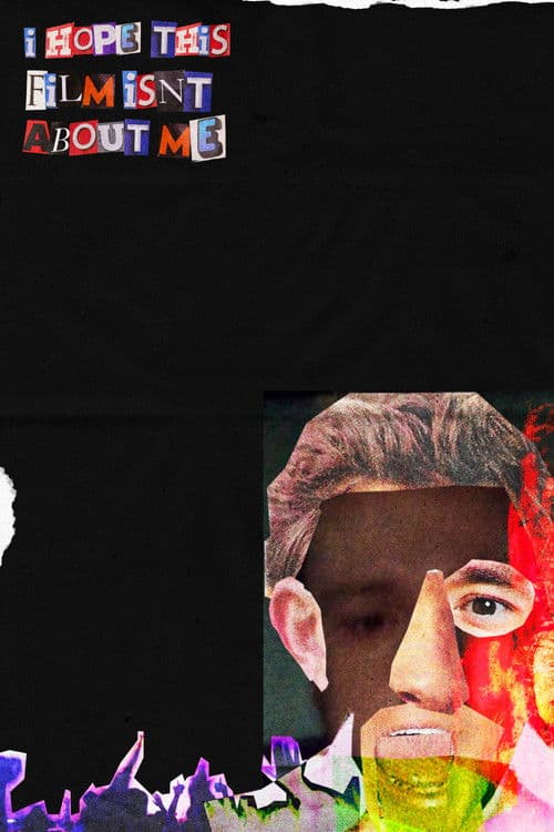 i hope this film isn't about meのポスター