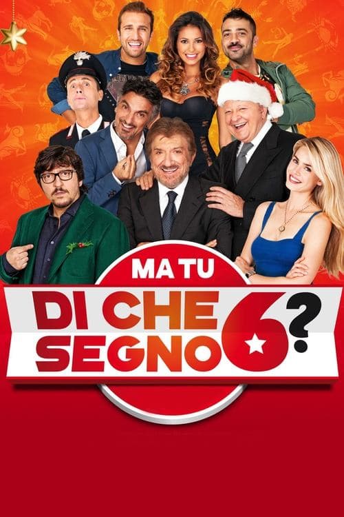 Ma tu di che segno 6?のポスター