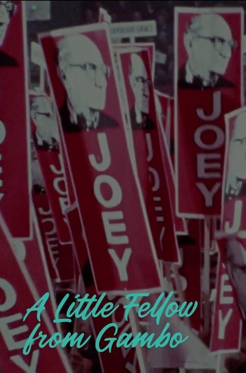 A Little Fellow from Gambo: The Joey Smallwood Storyのポスター