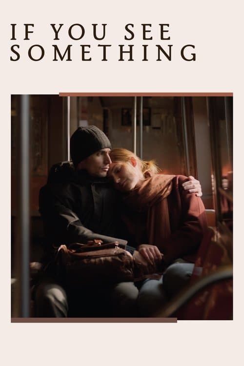 If You See Somethingのポスター