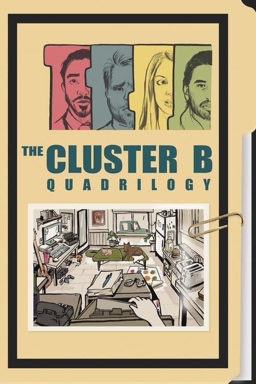 The Cluster B Quadrilogyのポスター