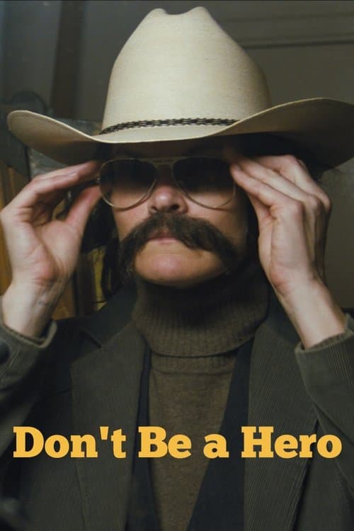 Don't Be a Heroのポスター