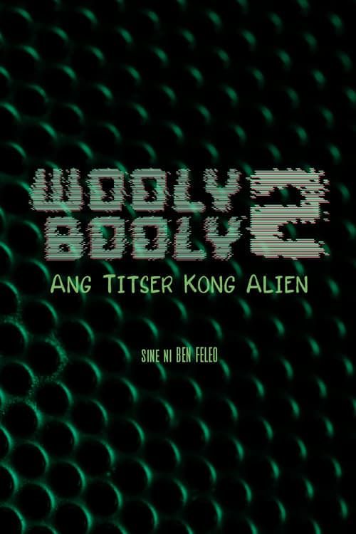 Wooly Booly 2: Ang Titser Kong Alienのポスター