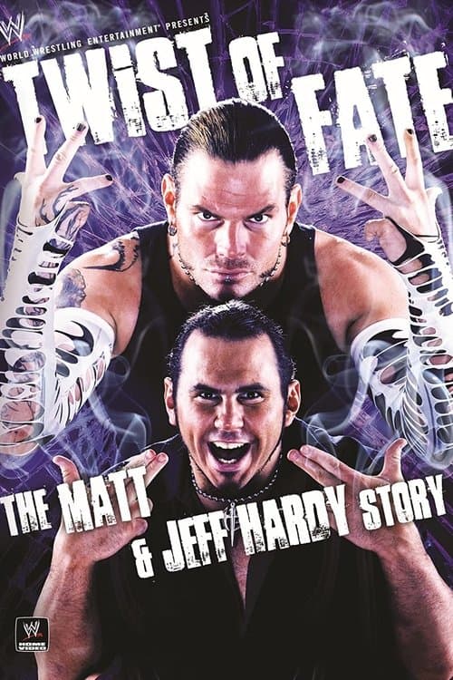 WWE: Twist of Fate - The Matt & Jeff Hardy Storyのポスター