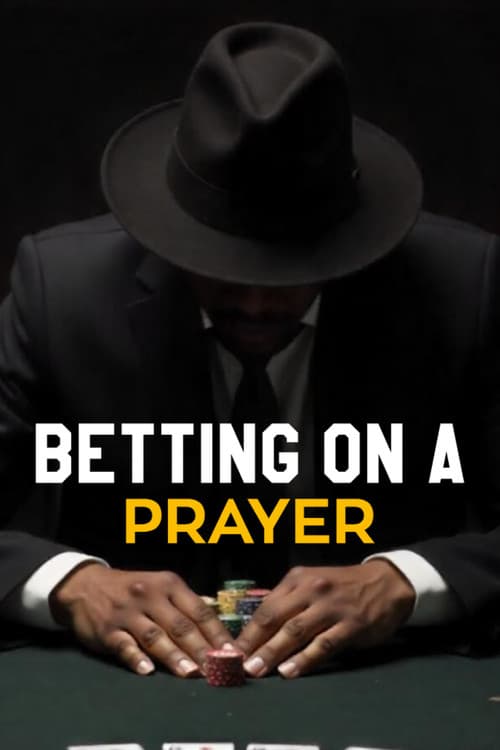 Betting on A Prayerのポスター