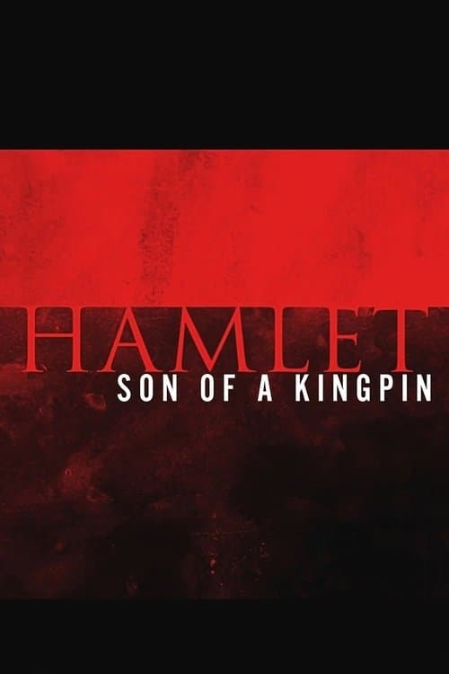 Hamlet: Son of a Kingpinのポスター