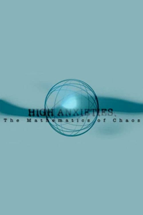 High Anxieties - The Mathematics of Chaosのポスター