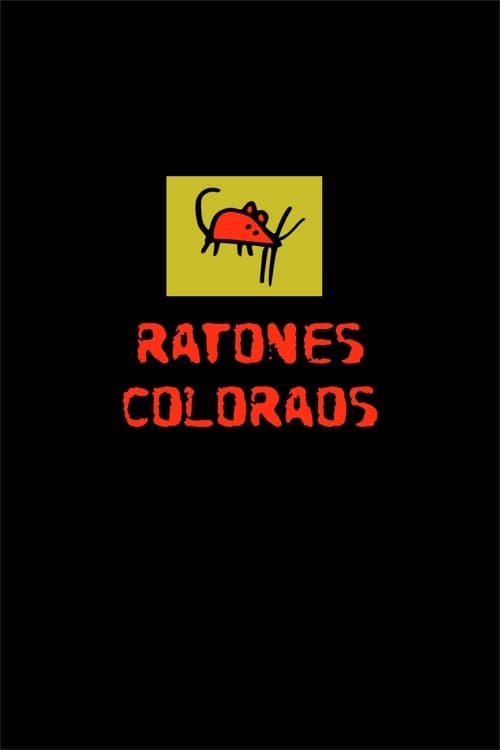 Ratones coloraosのポスター
