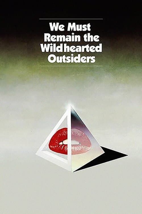We Must Remain the Wildhearted Outsidersのポスター