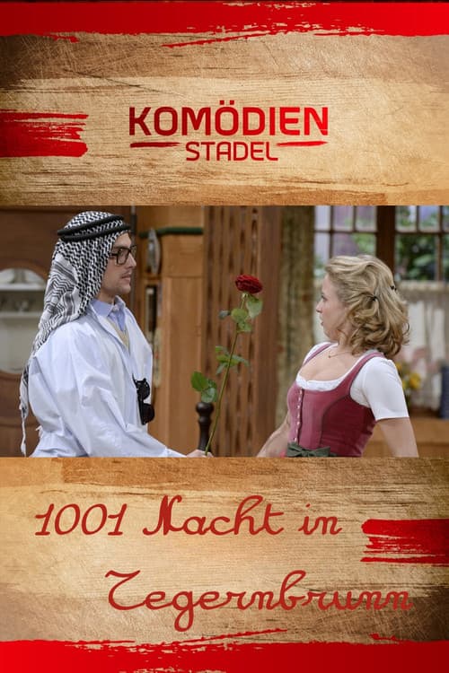 Der Komödienstadel - 1001 Nacht in Tegernbrunnのポスター