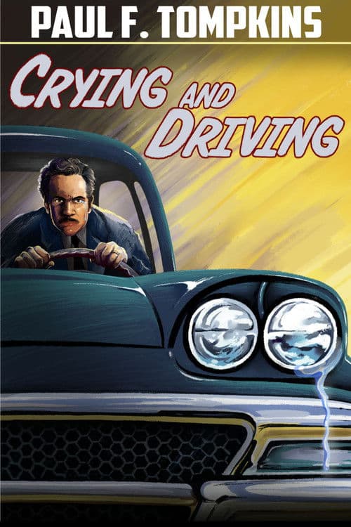 Paul F. Tompkins: Crying and Drivingのポスター