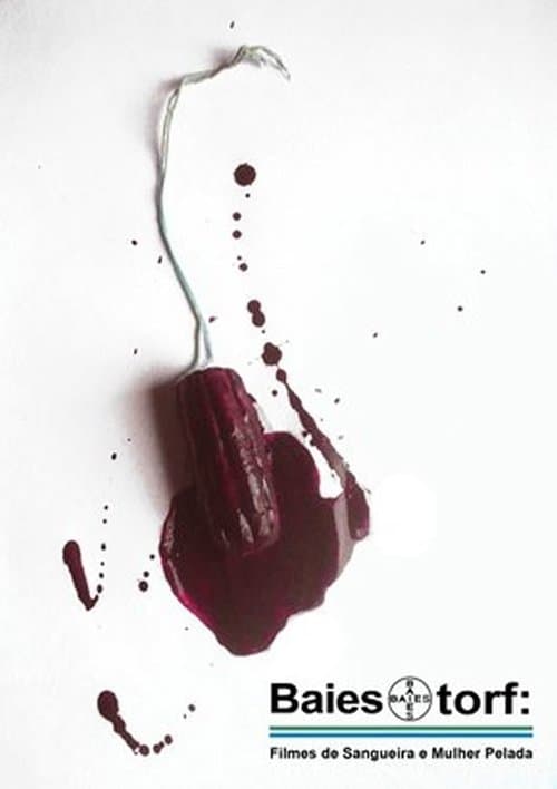 Baiestorf: Filmes de Sangueira e Mulher Peladaのポスター