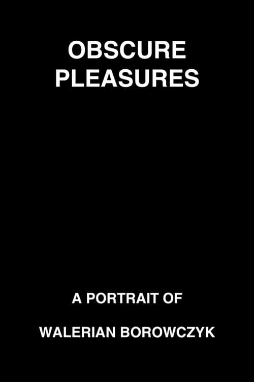 Obscure Pleasures: A Portrait of Walerian Borowczykのポスター