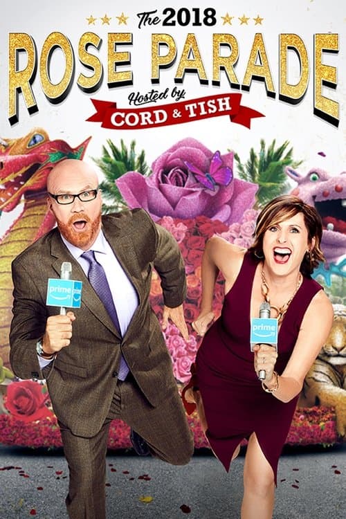 The 2018 Rose Parade Hosted by Cord & Tishのポスター