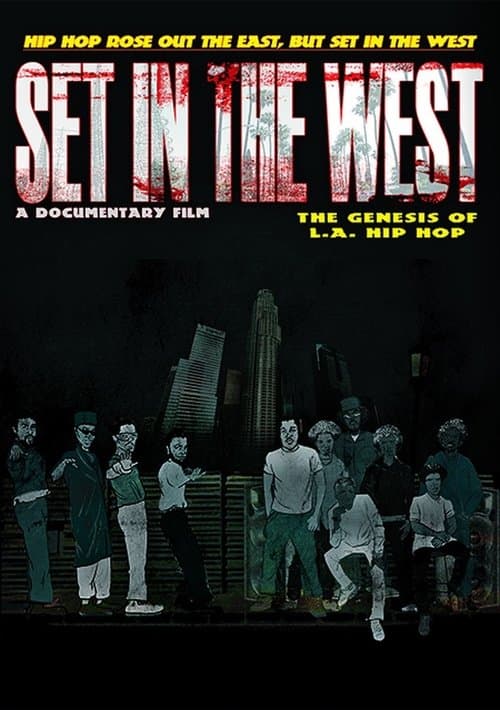 Set in the West: The Genesis of L.A. Hip Hopのポスター