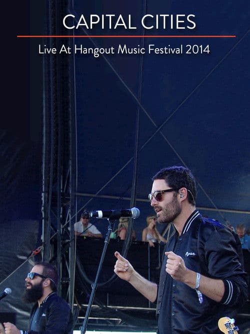 Capital Cities: Live at The Hangout Festivalのポスター