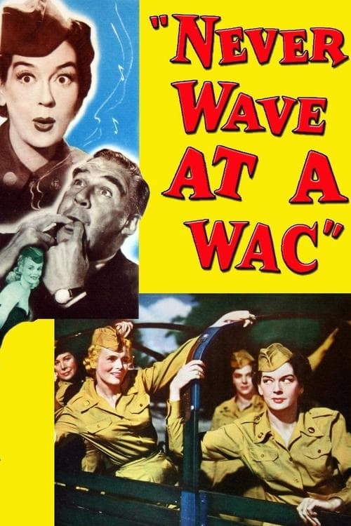 Never Wave at a WACのポスター