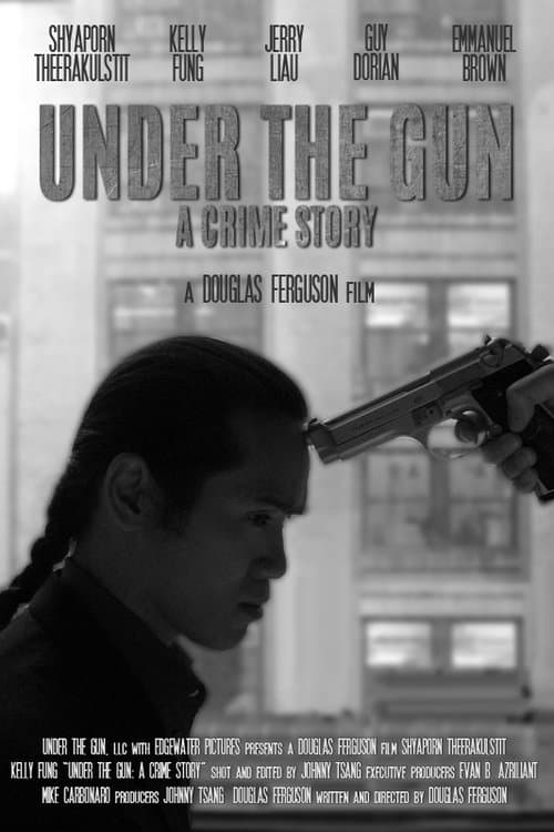 Under the Gun: A Crime Storyのポスター