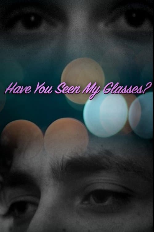 Have You Seen My Glasses?のポスター