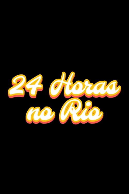 24 Horas no Rioのポスター