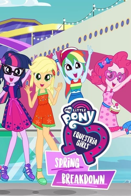 My Little Pony: Equestria Girls - Spring Breakdownのポスター