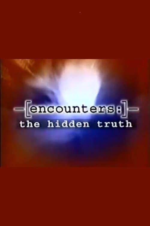 Encounters: The Hidden Truthのポスター