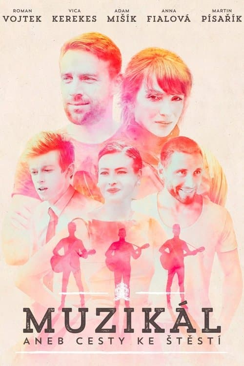 Muzikál aneb Cesty ke štěstíのポスター