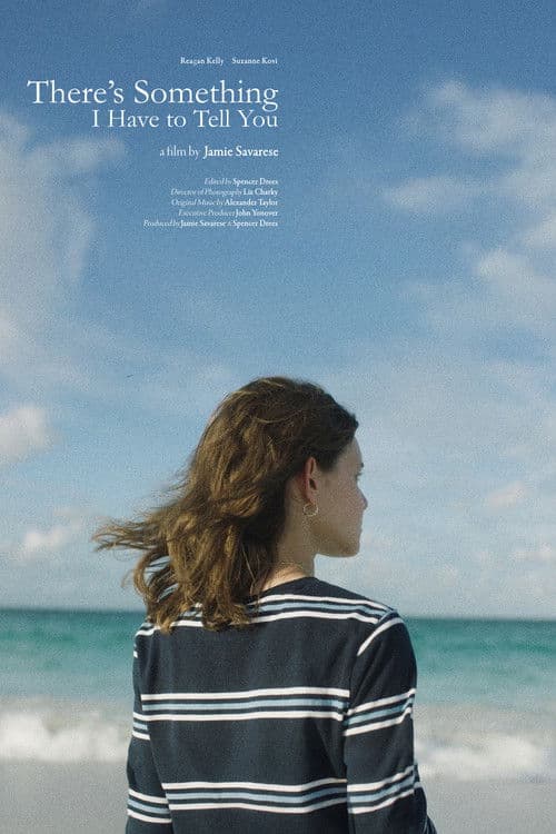 There's Something I Have to Tell Youのポスター
